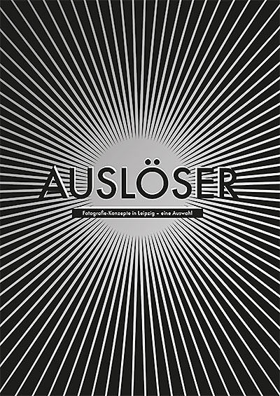 Katalog: Auslöser – Fotografie-Konzepte in Leipzig